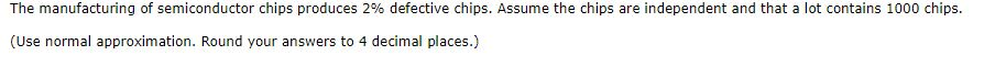 Solved The Manufacturing Of Semiconductor Chips Produces 2 Chegg Solved The Manufacturing Of Semiconductor Chips Produces 2 Chegg