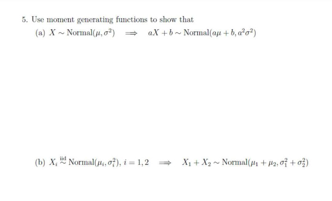 Solved 5. Use moment generating functions to show that (a) | Chegg.com