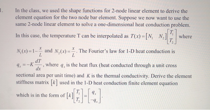 Solved 1. In the class, we used the shape functions for | Chegg.com