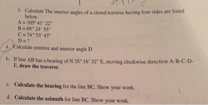 Solved 3- Calculate The interior angles of a closed traverse | Chegg.com