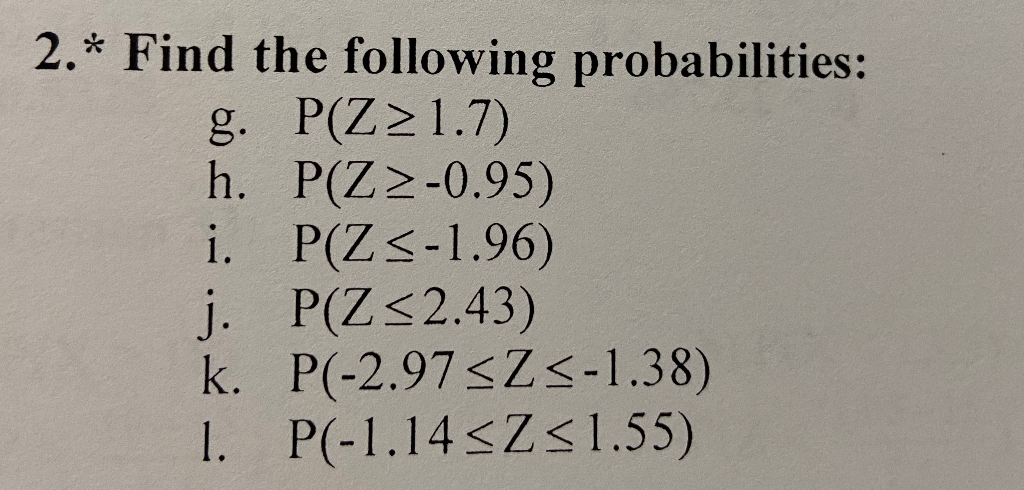 Solved 2 Find The Following Probabilities G P Z 1 7 Chegg Com