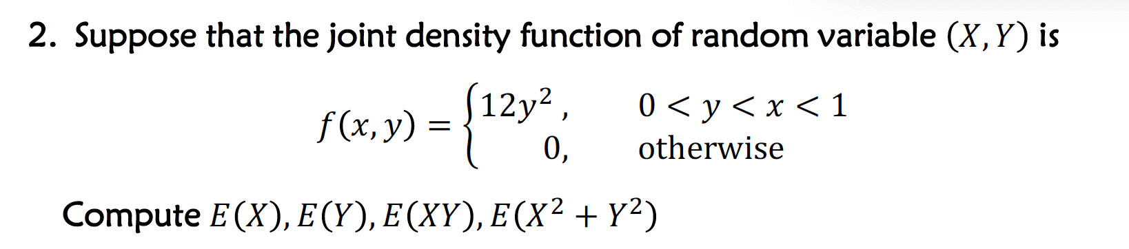 Solved 2. Suppose that the joint density function of random | Chegg.com