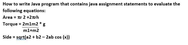 write java assignment statements to evaluate the following equations