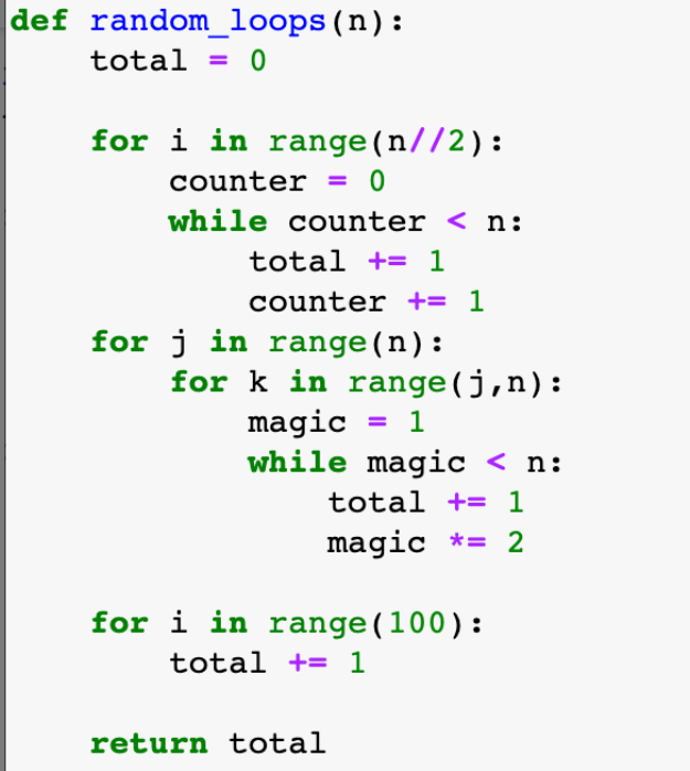 Solved def random_loops (n): total = 0 o = for i in | Chegg.com