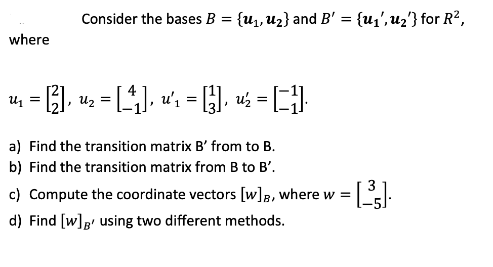 Solved Consider The Bases B = {U1, U2} And B' = {ui', Uz'} | Chegg.com