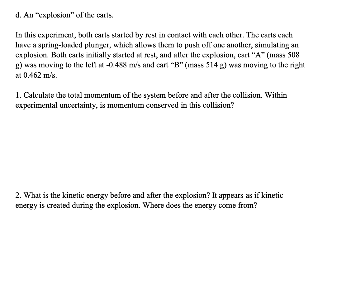 Solved d. An “explosion” of the carts. In this experiment,