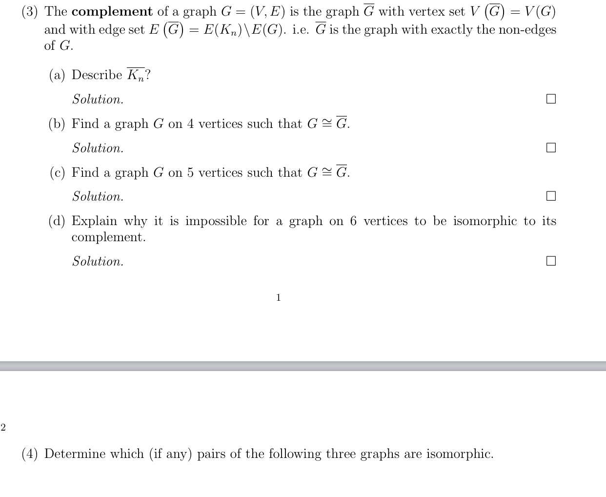 Solved (3) The complement of a graph G = (V, E) is the graph | Chegg.com