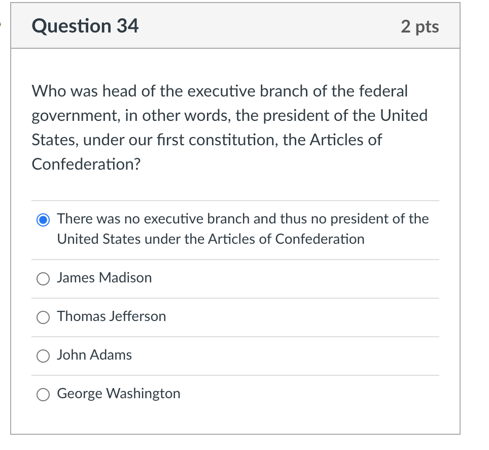 Solved Question 34 2 pts Who was head of the executive