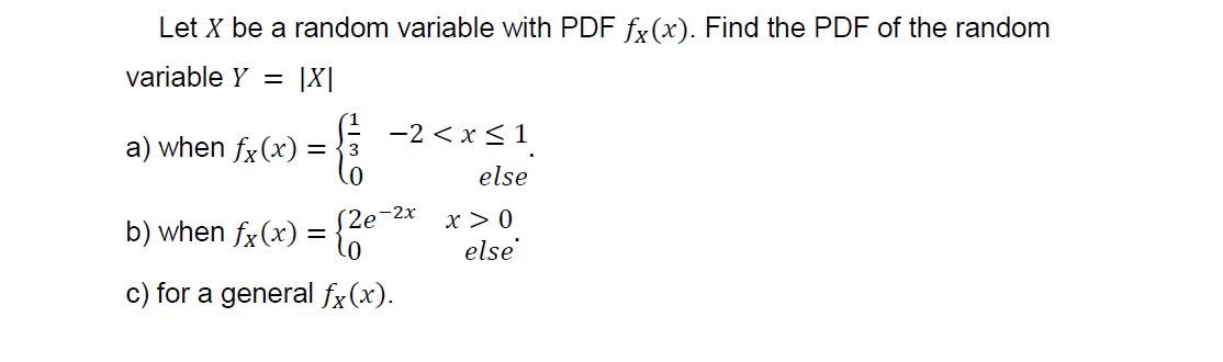 Solved Let X be a random variable with PDF fx(x). Find the | Chegg.com