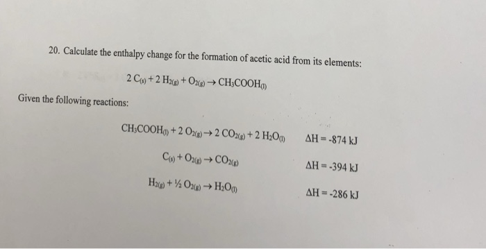 Solved 20. Calculate the enthalpy change for the formation Chegg