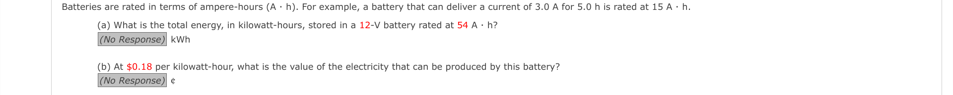 Solved Batteries are rated in terms of ampere-hours (A⋅h). | Chegg.com