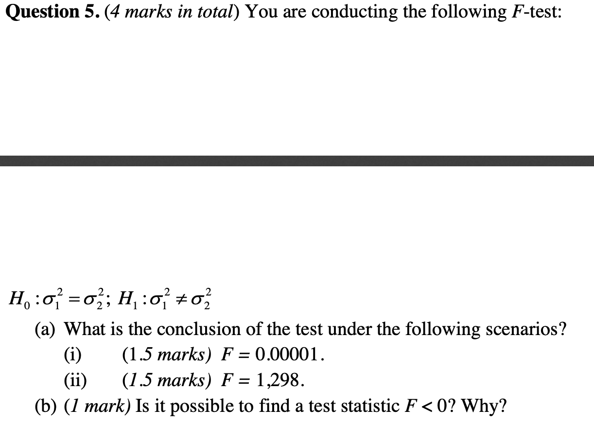 Solved Question 5. (4 marks in total) You are conducting the | Chegg.com