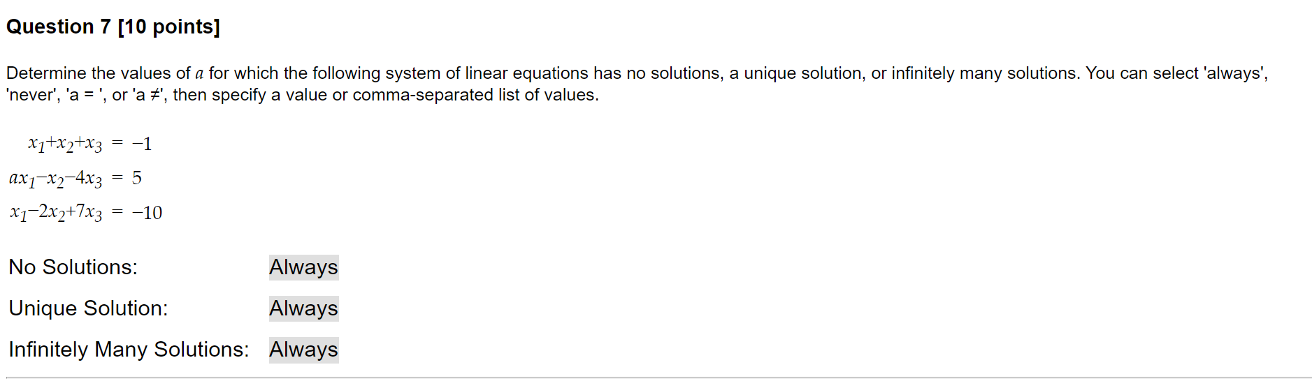 Solved Question 7 [10 points] Determine the values of a for | Chegg.com