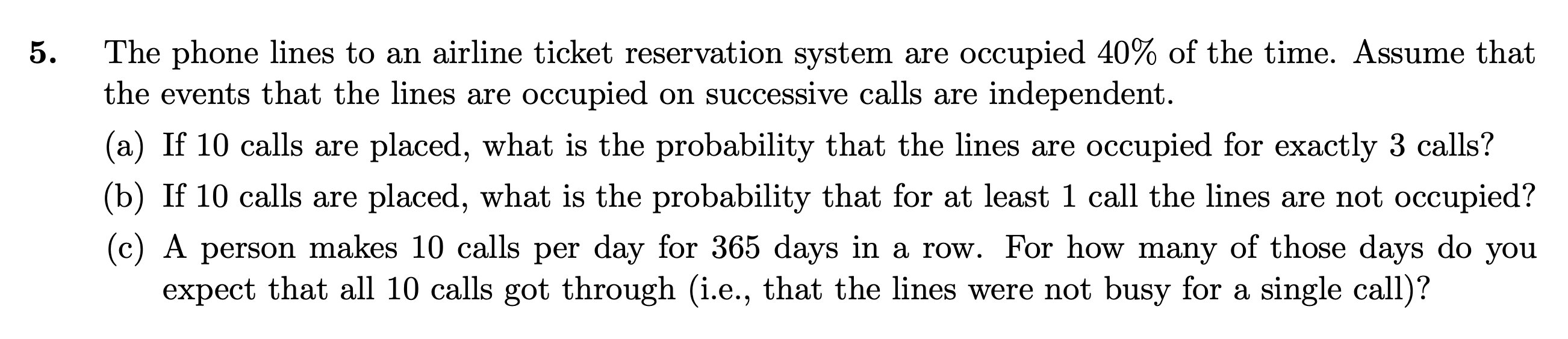 Assume that the events that the lines are occupied on successive... 