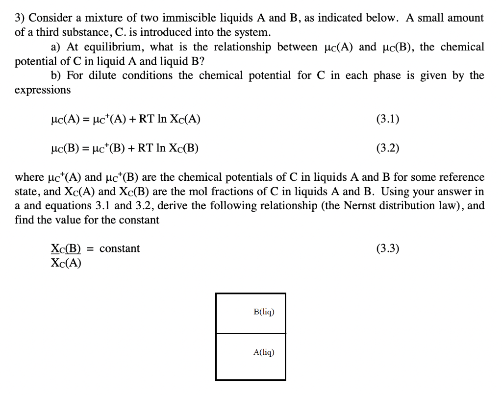 3) Consider a mixture of two immiscible liquids A and | Chegg.com