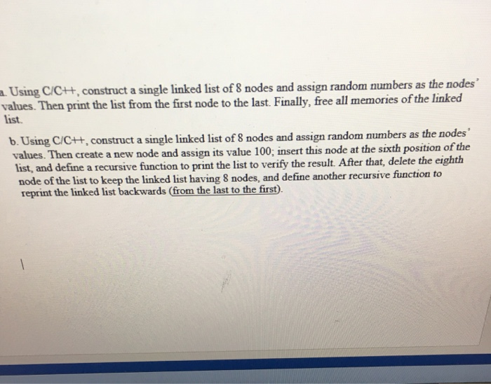 Solved Using C/C+, construct a single linked list of 8 nodes | Chegg.com
