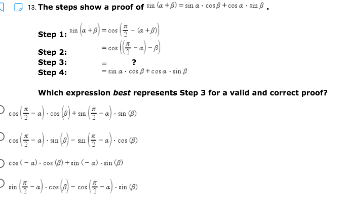 Solved 13. The steps show a proof of sin (a +B) = sin a.cosB | Chegg.com