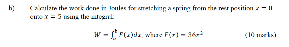 Solved Calculate the work done in Joules for stretching a | Chegg.com