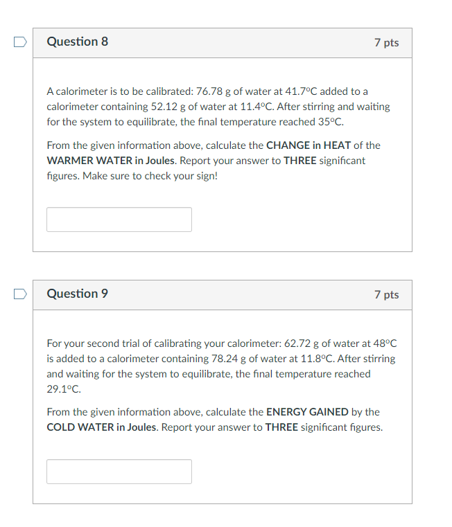 Solved Question 8 7 pts A calorimeter is to be calibrated: | Chegg.com