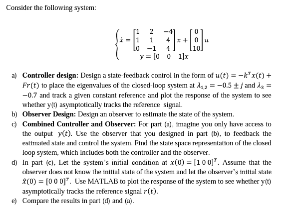 Consider the following system: u 2 -41 * = 1 1 4 X + | Chegg.com