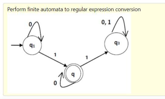 Solved Perform Finite Automata To Regular Expression | Chegg.com