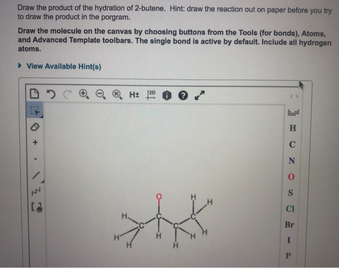 Solved Draw the product of the hydration of 2butene. Hint