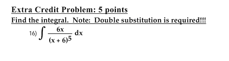 Solved Extra Credit Problem: 5 points Find the integral. | Chegg.com