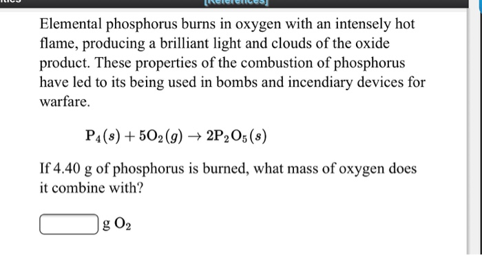 Solved Elemental phosphorus burns in oxygen with an | Chegg.com