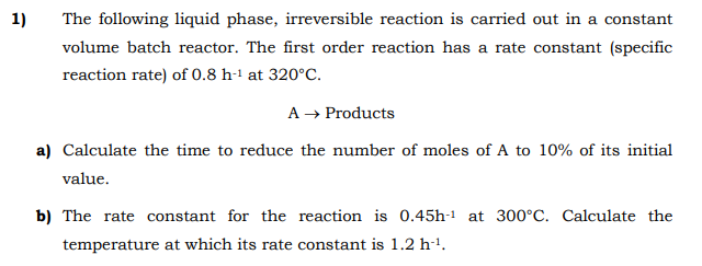 Solved 1) The following liquid phase, irreversible reaction | Chegg.com