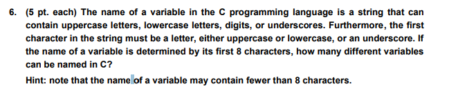 Solved 6. (5 pt. each) The name of a variable in the C | Chegg.com