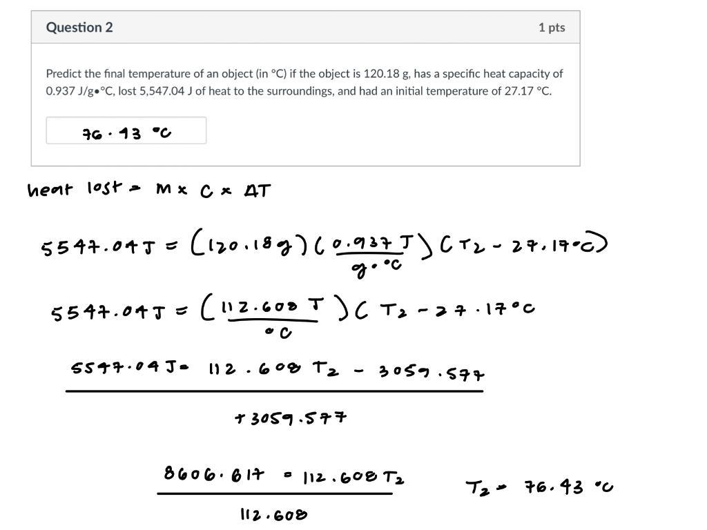 Solved Question 2 1 pts Predict the final temperature of an | Chegg.com