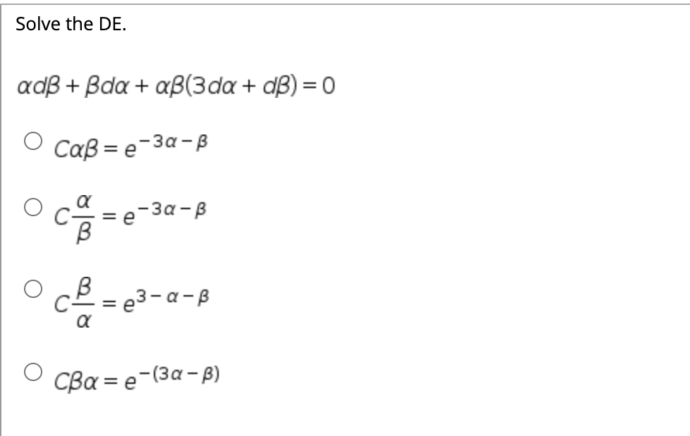 Solved Solve The DE. AdB + Bda + Aß(3 Da + DB) = 0 Caß= | Chegg.com