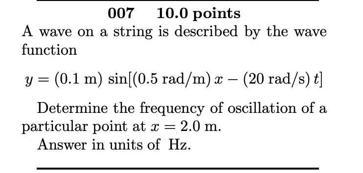 Solved 007 10.0 points A wave on a string is described by | Chegg.com