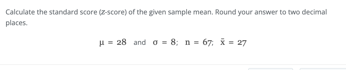 Solved Calculate the standard score (z-score) ﻿of the given | Chegg.com