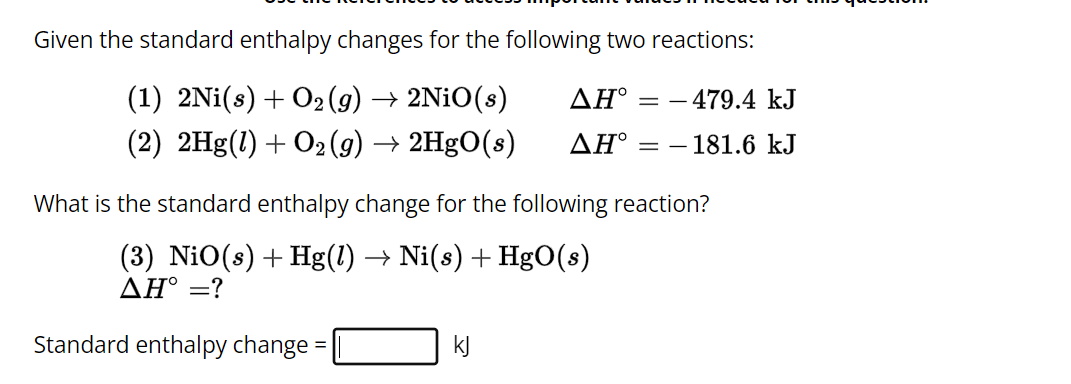 Solved Given the standard enthalpy changes for the following | Chegg.com