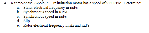 Solved 4. A three-phase, 6-pole, 50 Hz induction motor has a | Chegg.com