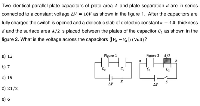 Solved Two Identical Parallel Plate Capacitors Of Plate Area