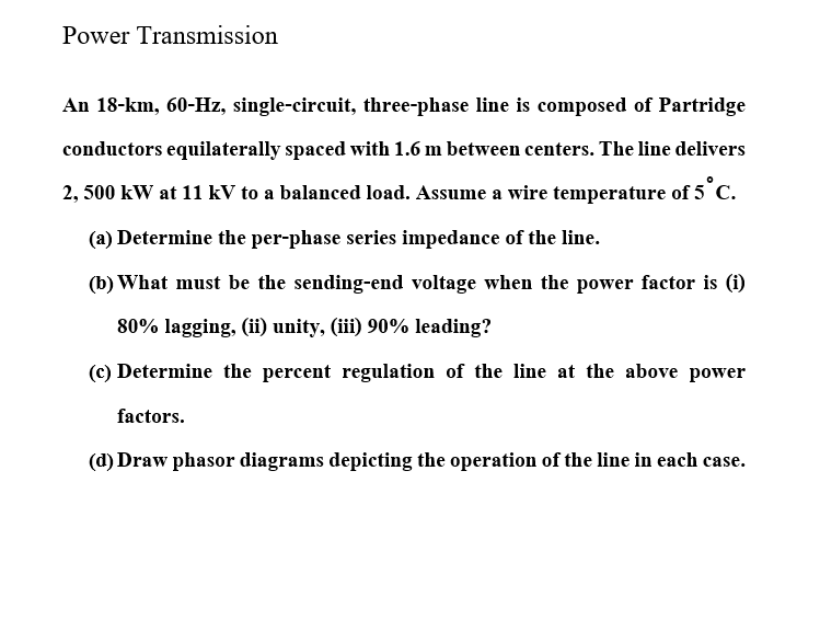 Solved Power Transmission An 18-km, 60-Hz, single-circuit, | Chegg.com