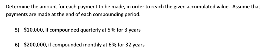 Solved Determine the amount for each payment to be made, in | Chegg.com