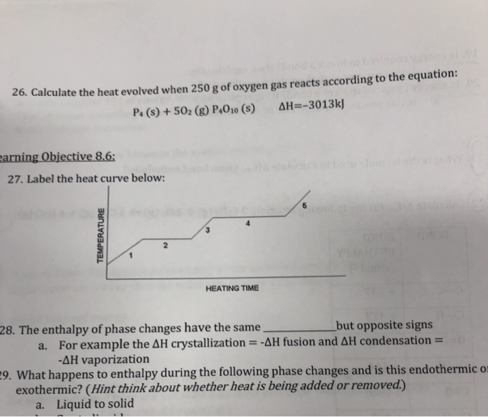 Solved 26. Calculate the heat evolved when 250 g of oxygen