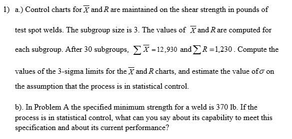 Solved 1) a.) Control charts for Xˉ and R are maintained on | Chegg.com