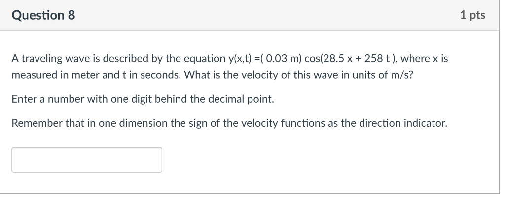 Solved Question 8 1 pts A traveling wave is described by the | Chegg.com