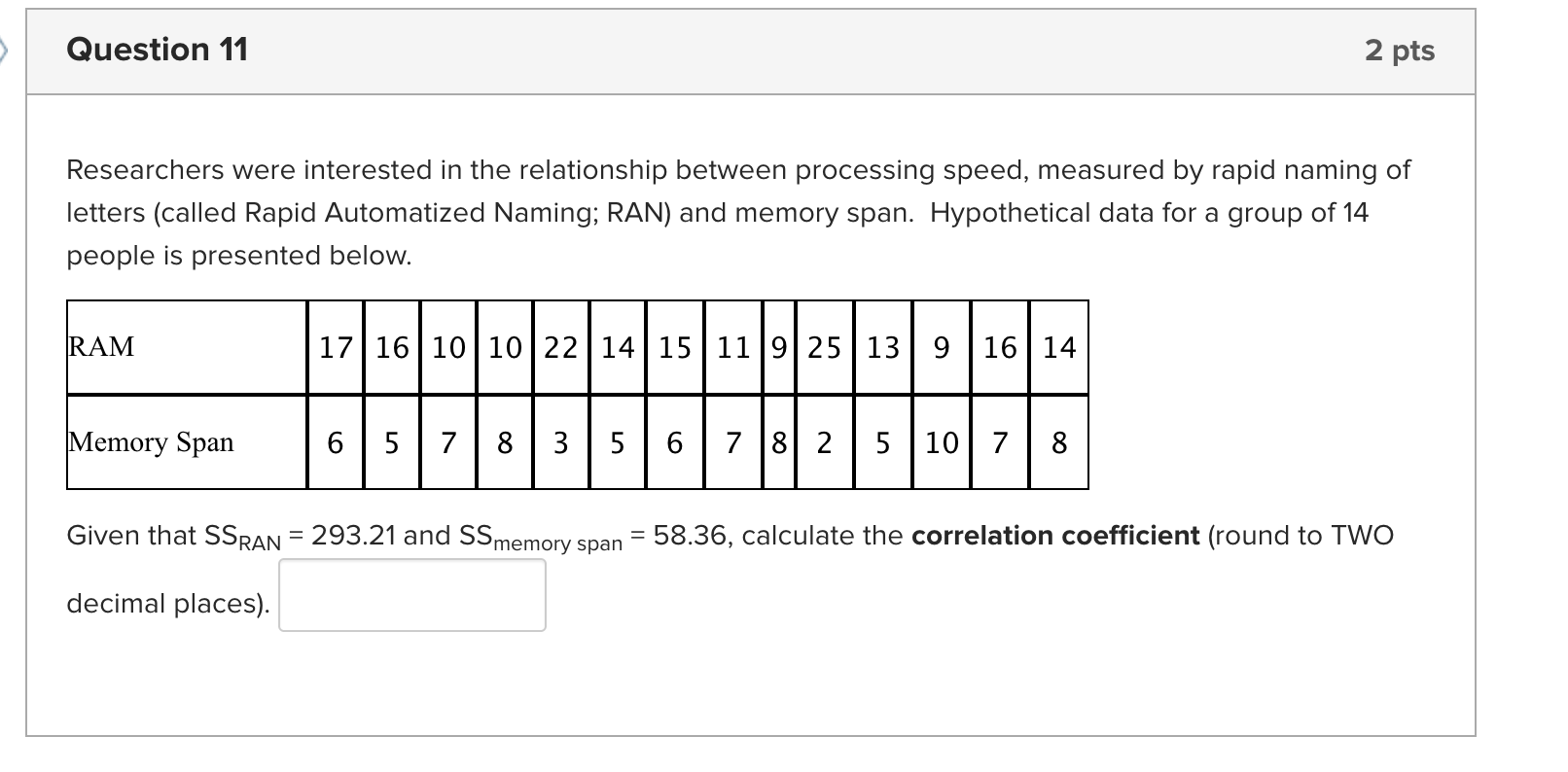 Solved Question 11 2 pts Researchers were interested in the | Chegg.com
