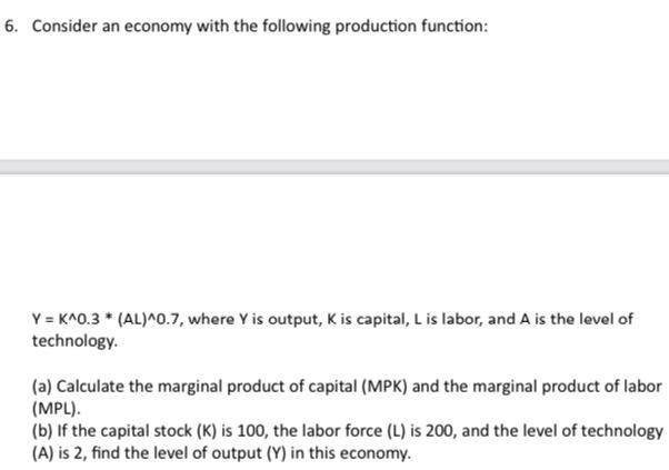 Solved Consider An Economy With The Following Production | Chegg.com