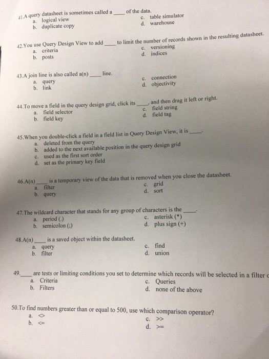 Solved A Query Datasheet Is Sometimes Called A Of The Chegg