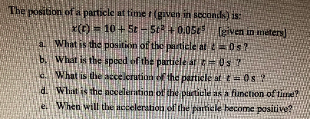 Solved The position of a particle at time t (given in | Chegg.com