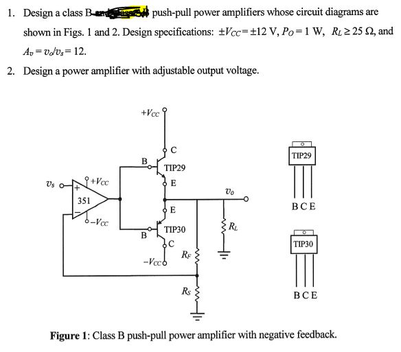 1. Design a class Band pushpull power amplifiers