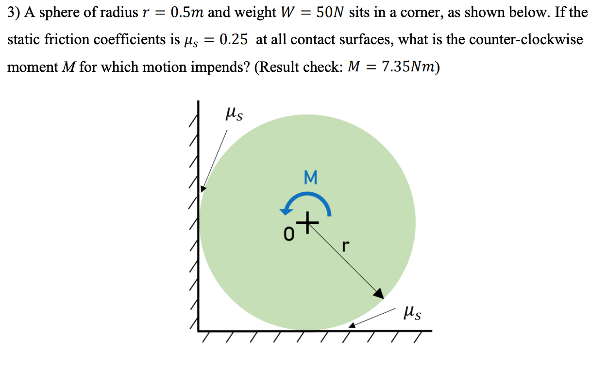 Solved 3 A Sphere Of Radius R 0 5m And Weight W 50n Chegg Com