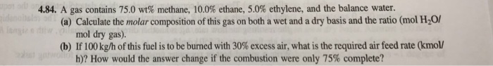 Solved 4.84. A Gas Contains 75.0 Wt% Methane, 10.0% Ethane, | Chegg.com