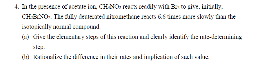 Solved 4 In The Presence Of Acetate Ion CH3NO2 Reacts Chegg